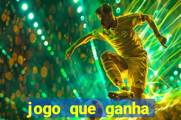 jogo que ganha dinheiro de verdade sem deposito